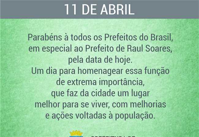 Prefeitura Municipal De Raul Soares DIA DO PREFEITO 11 DE ABRIL